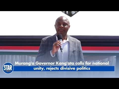Murang'a Governor Kang'ata calls for national unity, rejects divisive politics