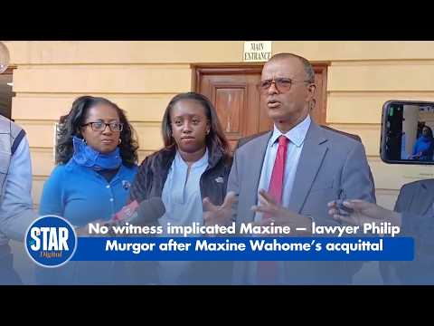 No witness implicated Maxine — lawyer Philip Murgor after Maxine Wahome’s acquittal YT