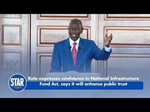 Ruto expresses confidence in National Infrastructure Fund, says it will enhance public trust