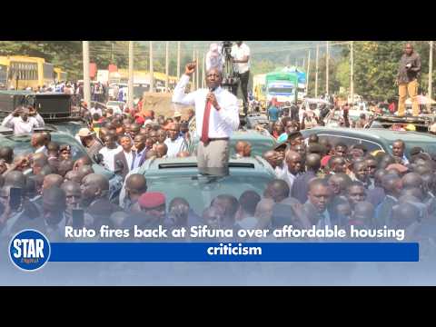 Ruto fires back at Sifuna over affordable housing criticism