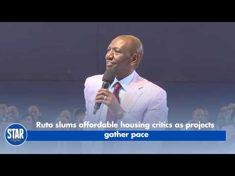 Ruto slums affordable housing critics as projects gather pace