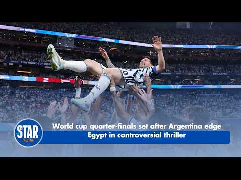 World cup quarter-finals set after Argentina edge Egypt in controversial thriller