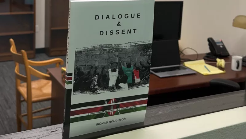 Irungu Houghton's new book ‘Dialogue and Dissent', which charts the struggle between justice and impunity under the 2010 constitution /HANDOUT