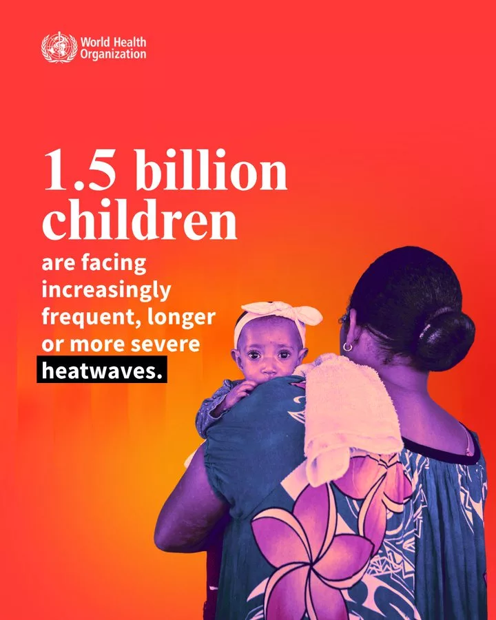1.5 billion children face increasingly severe heatwaves worldwide, WHO warns