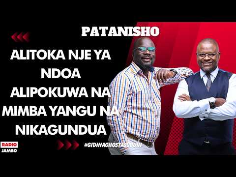 PATANISHO : ALITOKA NJE YA NDOA ALIPOKUWA NA MIMBA YANGU NA NIKAGUNDUA-OSORO