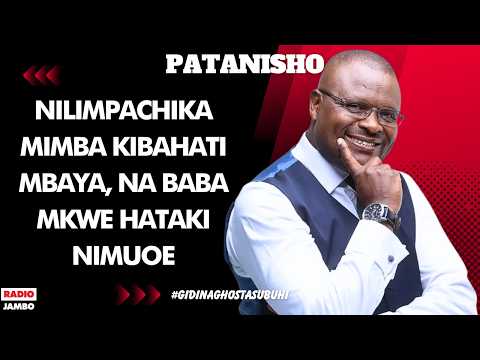 PATANISHO : NILIMPACHIKA MIMBA KIBAHATI MBAYA, NA BABA MKWE HATAKI NIMUOE