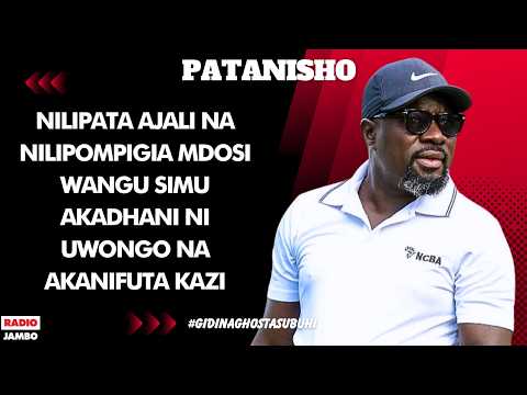 PATANISHO- NILIPATA AJALI NA NILIPOMPIGIA MDOSI WANGU SIMU AKADHANI NI UWONGO NA AKANIFUTA KAZI-BIKO