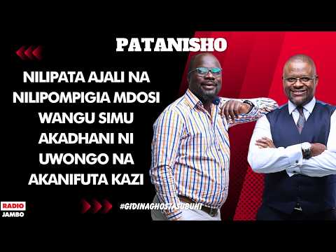 PATANISHO:NILIPATA AJALI NA NILIPOMPIGIA MDOSI WANGU SIMU AKADHANI NI UWONGO NA AKANIFUTA KAZI-BIKO