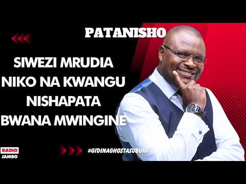 PATANISHO:SIWEZI MRUDIA NIKO NA KWANGU NISHAPATA BWANA MWINGINE,NIMEJENGA HADI BOMA-MARY